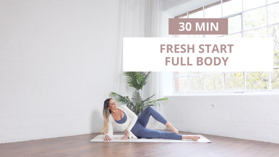 Fresh Start 30 min Full Body